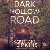 Dark Hollow Road by  Karen Ann Hopkins audiobook