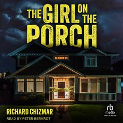The Girl on the Porch by Richard Chizmar audiobook