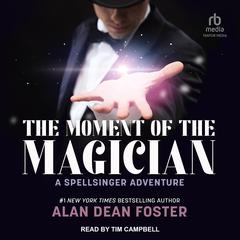 The Moment of the Magician by Alan Dean Foster audiobook