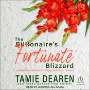 The Billionaire's Fortunate Blizzard by  Tamie Dearen audiobook