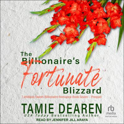 The Billionaire's Fortunate Blizzard by Tamie Dearen audiobook