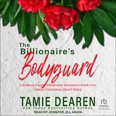 The Billionaire's Bodyguard by Tamie Dearen audiobook