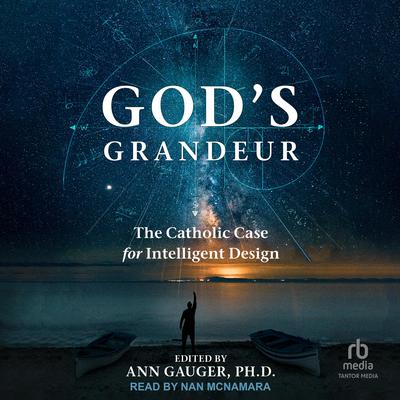 God's Grandeur by Ann Gauger audiobook