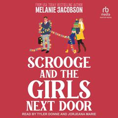 Scrooge and the Girls Next Door by Melanie Jacobson audiobook