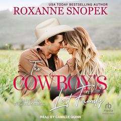 The Cowboy’s Lost Family by Roxanne Snopek audiobook