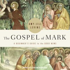 The Gospel of Mark by Amy-Jill Levine audiobook