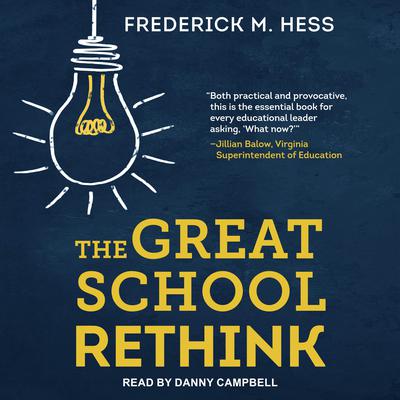 The Great School Rethink by Frederick M. Hess audiobook