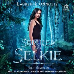 Seduced by A Selkie by Lauren Connolly audiobook
