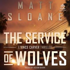 The Service of Wolves by Matt Sloane audiobook
