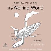 The Waiting World by  Andria Williams audiobook