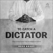 To Catch a Dictator by  Reed Brody audiobook