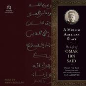 A Muslim American Slave by  Omar Ibn Said audiobook