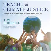 Teach for Climate Justice by  Tom Roderick audiobook