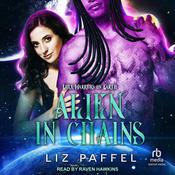 Alien in Chains by  Liz Paffel audiobook