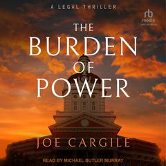 The Burden of Power by Joe Cargile audiobook