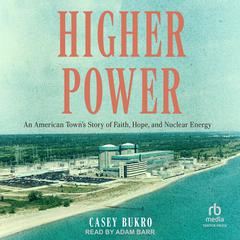 Higher Power by Casey Bukro audiobook