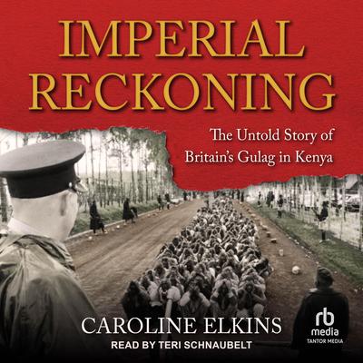Imperial Reckoning by Caroline Elkins audiobook