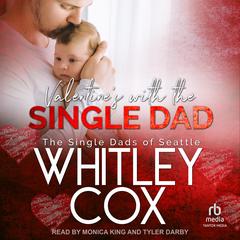 Valentine's with the Single Dad by Whitley Cox audiobook
