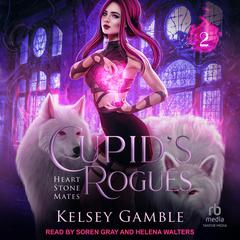 Cupid's Rogues by Kelsey Gamble audiobook