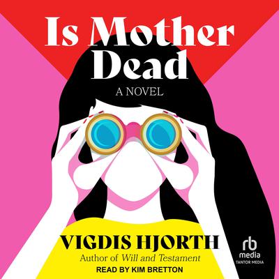 Is Mother Dead by Vigdis Hjorth audiobook