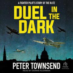 Duel in the Dark by Peter Townsend audiobook