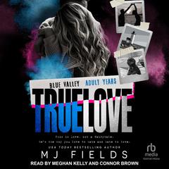 True Love by MJ Fields audiobook