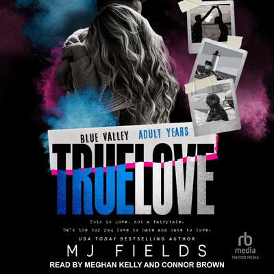 True Love by MJ Fields audiobook