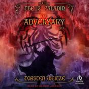 The Adversary by  Torsten Weitze audiobook