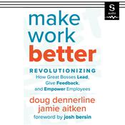 Make Work Better by  Doug Dennerline audiobook