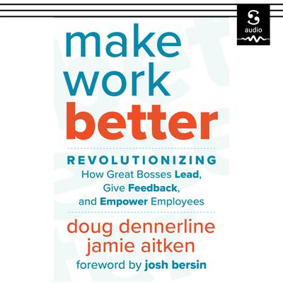 Make Work Better by Doug Dennerline audiobook