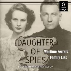 Daughter of Spies by Elizabeth Winthrop Alsop audiobook