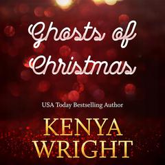 Ghosts of Christmas by Kenya Wright audiobook