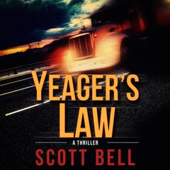 Yeager's Law by Scott Bell audiobook