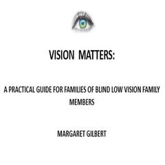 Vision Matters by Margaret Gilbert audiobook