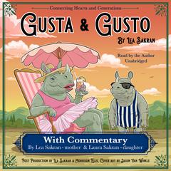Gusta & Gusto with Commentary by Lea Sakran audiobook