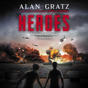Heroes: A Novel of Pearl Harbor by  Alan Gratz audiobook