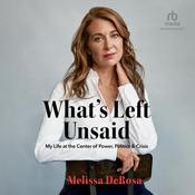 What's Left Unsaid by  Melissa DeRosa audiobook
