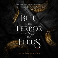 Bite the Terror That Feeds by Penelope Barsetti audiobook