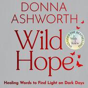 Wild Hope by  Donna Ashworth audiobook