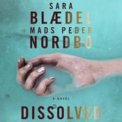 Dissolved by  Sara Blaedel audiobook