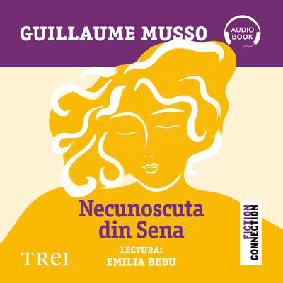 Necunoscuta din Sena by Guillaume Musso audiobook