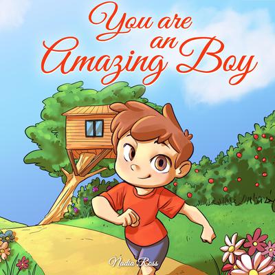 You are an Amazing Boy by Nadia Ross audiobook
