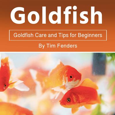 Goldfish by Tim Fenders audiobook