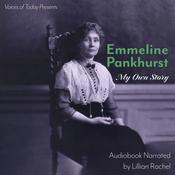 My Own Story by  Emmeline Pankhurst audiobook