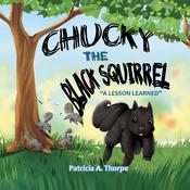 Chucky the Black Squirrel by  Patricia A. Thorpe audiobook