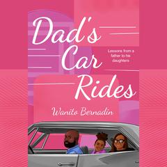 Dad's Car Rides by Wanito Bernadin audiobook