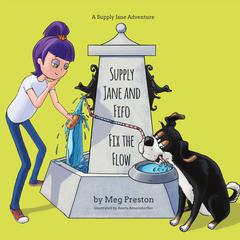 Supply Jane & Fifo Fix the Flow by Megan Preston Meyer audiobook