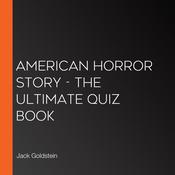 American Horror Story - The Ultimate Quiz Book by  Frankie Taylor audiobook