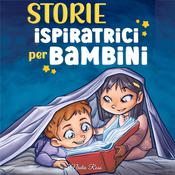 Storie Ispiratrici per Bambini by  Nadia Ross audiobook