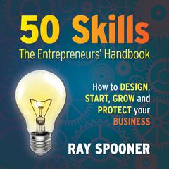 50 Skills – The Entrepreneurs' Handbook by Ray Spooner audiobook